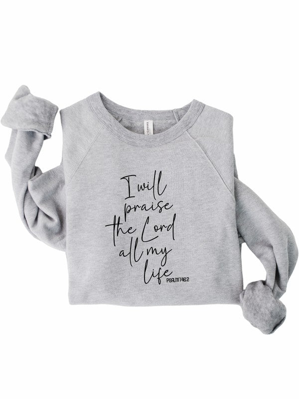 I Will Praise The Lord Premium Sweatshirt