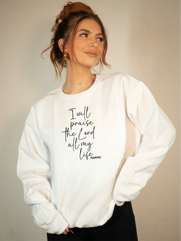 I Will Praise The Lord Premium Sweatshirt