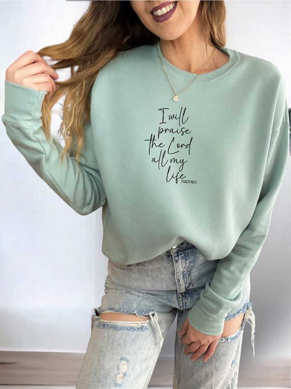 I Will Praise The Lord Premium Sweatshirt